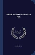 Rembrandt Harmensz Van Rijn - Emile Michel