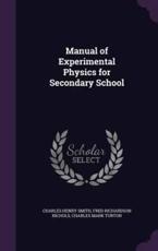 Manual of Experimental Physics for Secondary School - Charles Henry Smith (author)