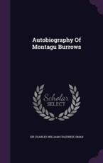 Autobiography Of Montagu Burrows - Sir Charles William Chadwick Oman (creator)