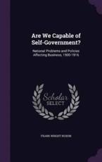 Are We Capable of Self-Government? - Frank Wright Noxon (author)
