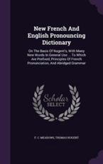 New French and English Pronouncing Dictionary - F C Meadows