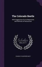 The Colorado Beetle - Charles Valentine Riley