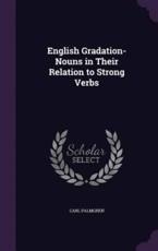 English Gradation-Nouns in Their Relation to Strong Verbs