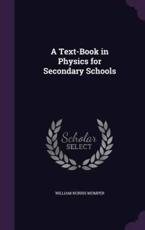 A Text-Book in Physics for Secondary Schools - William Norris Mumper (author)