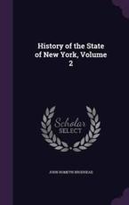 History of the State of New York, Volume 2 - John Romeyn Brodhead (author)