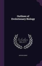 Outlines of Evolutionary Biology - Arthur Dendy (author)
