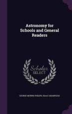 Astronomy for Schools and General Readers - George Morris Philips (author)