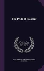 The Pride of Palomar - Peter Bernard Kyne, Harry Russell Ballinger