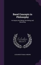 Basal Concepts in Philosophy - Alexander Thomas Ormond (author)