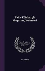 Tait's Edinburgh Magazine, Volume 4 - Professor of Philosophy William Tait