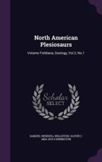 North American Plesiosaurs - Samuel Wendell Williston (author)