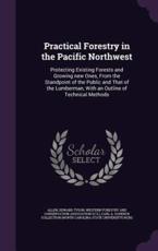 Practical Forestry in the Pacific Northwest - Edward Tyson Allen (author)