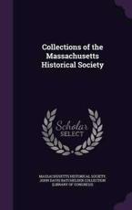 Collections of the Massachusetts Historical Society - Massachusetts Historical Society (creator), John Davis Batchelder Collection (author)