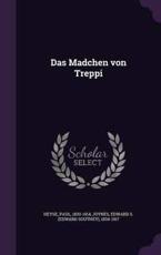 Das Madchen Von Treppi - Paul Heyse, Edward S 1834-1917 Joynes