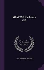 What Will the Lords Do? - Henry Rich (author)
