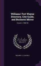 Williams' Fort Wayne Directory, City Guide, and Business Mirror - C S Williams