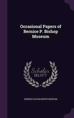Occasional Papers of Bernice P. Bishop Museum - Bernice Pauahi Bishop Museum (creator)