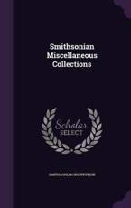 Smithsonian Miscellaneous Collections - Smithsonian Institution (author)