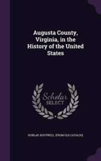 Augusta County, Virginia, in the History of the United States - Boutwell Dunlap (author)