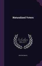 Naturalized Voters - Boston Boston (author)