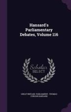 Hansard's Parliamentary Debates, Volume 116 - Great Britain Parliament (author)