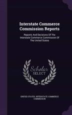 Interstate Commerce Commission Reports - United States Interstate Commerce Commi (creator)