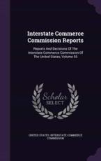 Interstate Commerce Commission Reports - United States Interstate Commerce Commi (creator)