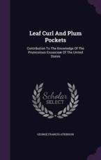 Leaf Curl and Plum Pockets - George Francis Atkinson (author)