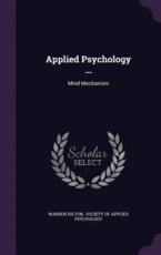 Applied Psychology ... - Warren Hilton (author), Society of Applied Psychology (creator)