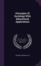 Principles of Sociology with Educational Applications - Frederick Redman Clow (author)