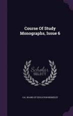 Course of Study Monographs, Issue 6 - Cal Board of Education Berkeley (creator)