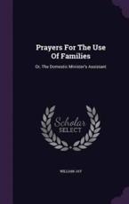 Prayers for the Use of Families - William Jay