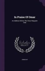 In Praise of Omar - Dr John Hay (author)