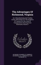 The Advantages of Richmond, Virginia - Va ) (author)