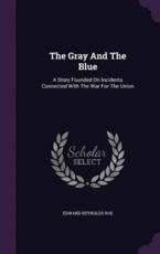 The Gray and the Blue - Edward Reynolds Roe (author)
