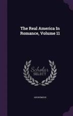 The Real America in Romance, Volume 11 - Anonymous (author)