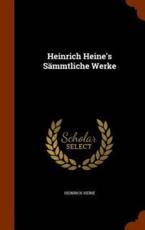 Heinrich Heine's SÃ¤mmtliche Werke - Heine, Heinrich