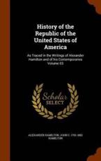 History of the Republic of the United States of America - Alexander Hamilton