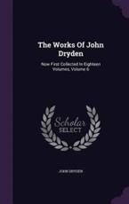 The Works of John Dryden - John Dryden (author)