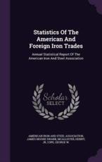 Statistics of the American and Foreign Iron Trades - McAllister (author)