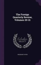 The Foreign Quarterly Review, Volumes 20-21 - Theodore Foster (author)
