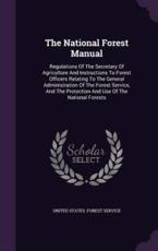 The National Forest Manual - United States Forest Service (creator)