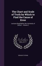 The Chart and Scale of Truth by Which to Find the Cause of Error - Edward Tatham (author)