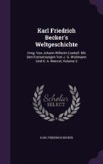Karl Friedrich Becker's Weltgeschichte - Karl Friedrich Becker