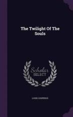 The Twilight Of The Souls - Louis Couperus