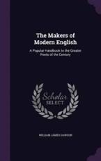 The Makers of Modern English - William James Dawson (author)