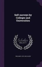 Self-Surveys by Colleges and Universities - William H 1874-1963 Allen (author)