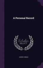 A Personal Record - Joseph Conrad (author)