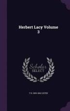 Herbert Lacy Volume 3 - T H 1800-1842 Lister (author)