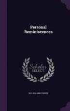 Personal Reminiscences - R B 1804-1889 Forbes (author)